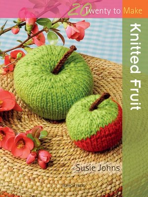cover image of 20 to Make: Knitted Fruit